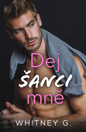 Dej šanci mně - G. Whitney