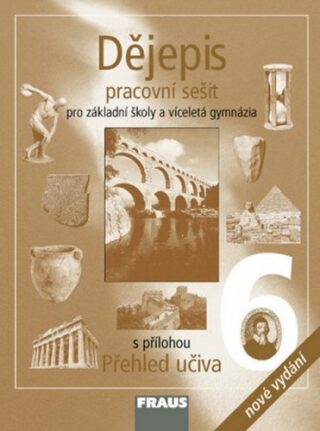 Dějepis 6 pro ZŠ a VG PS /nové vydání/ - kolektiv autorů