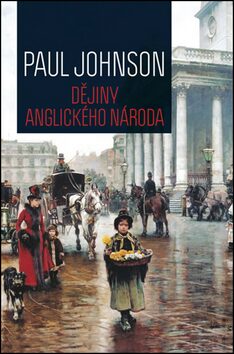 Dějiny anglického národa - 2. vydání - Paul Johnson