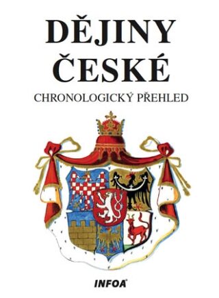 Dějiny české - chronologický přehled - Vít Jaroslav,Stanislav Soják,Jaroslav Krejčíř
