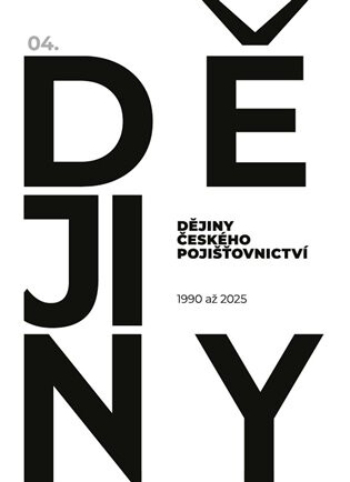 Dějiny českého pojišťovnictví 1990-2025 - kol.