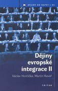 Dějiny evropské integrace II - Martin Kovář,Václav Horčička
