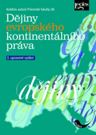 Dějiny evropského kontinentálního práva, 3. upravené vydání - Radim Seltenreich