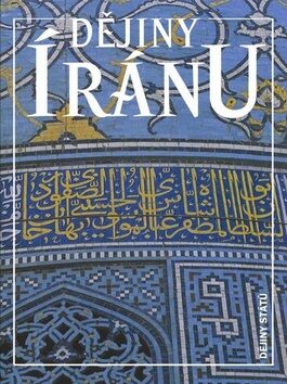 Dějiny Íránu - Michael Axworthy