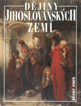 Dějiny jihoslovanských zemí - Ladislav Hladký,Miroslav Šesták,Jan Pelikán,Miroslav Tejchman,Lubomíra Havlíková