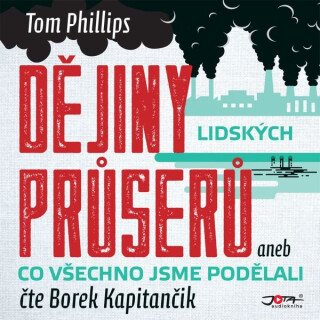 Dějiny lidských průserů - Tom Phillips