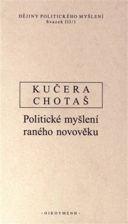 Dějiny politického myšlení III/1 - Rudolf Kučera,Jiří Chotaš