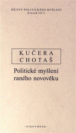 Dějiny politického myšlení III/1 - Rudolf Kučera,Jiří Chotaš