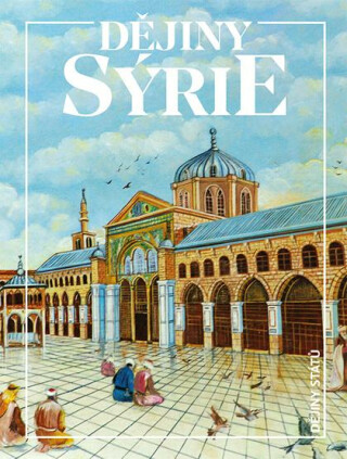 Dějiny Sýrie - Petr Charvát,Lukáš Pecha,Eduard Gombár