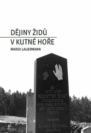 Dějiny Židů v Kutné Hoře - Marek Lauermann