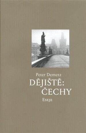 Dějiště: Čechy - Peter Demetz