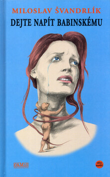 Dejte napít Babinskému - Miloslav Švandrlík