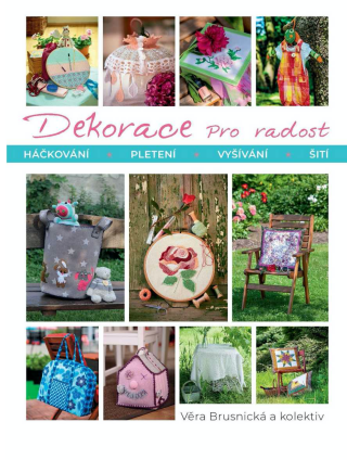 Dekorace pro radost - Věra Brusnická
