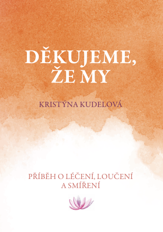 Děkujeme, že my - Kristýna Kudelová