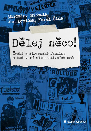 Dělej něco! - Karel Šima,Jan Lomíček,Miroslav Michela