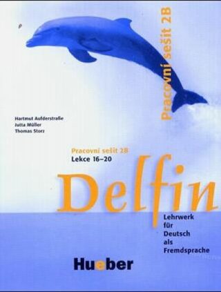 Delfin: Pracovní sešit 2B - Lekce 16-20 - Aufderstrasse Hartmut