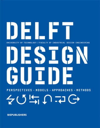 Delft Design Guide (revised edition) - Annemiek van Boeijen,Jaap Daalhuizen