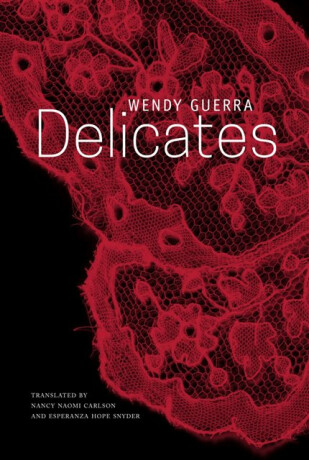 Delicates - Guerra Wendy,Nancy Naomi Carlson,Esperanza Hope Snyder