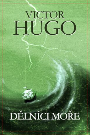 Dělníci moře - Victor Hugo