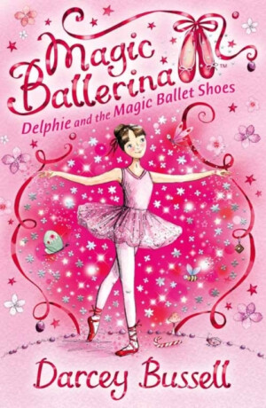 Delphie and the Magic Ballet Shoes - Darcey Bussellová