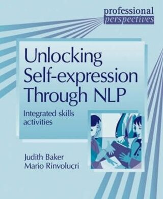 DELTA Professional Perspectives: Unlocking self-expression through NLP - M.Rinvolucri,Baker Judith