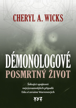 Démonologové: Posmrtný život - Cheryl A. Wicks