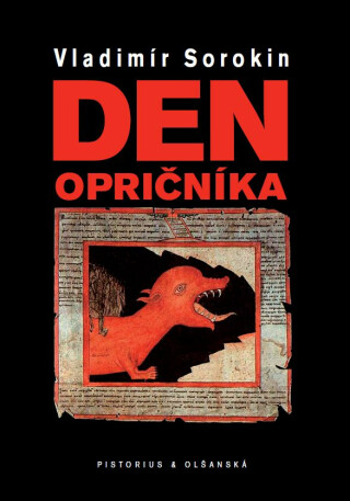 Den opričníka - Vladimír Sorokin