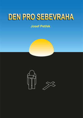 Den pro sebevraha - Josef Petřek