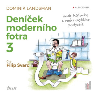 Deníček moderního fotra 3 - Dominik Landsman