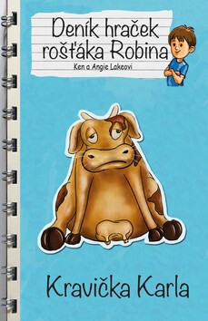 Deník hraček rošťáka Robina Kravička Karla - Angie Lake, Ken Lake