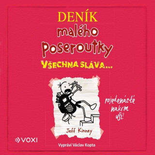 Deník malého poseroutky 11: Všechna sláva - Jeff Kinney