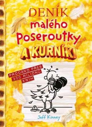 Deník malého poseroutky A kurník! - Jeff Kinney