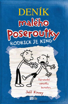 Deník malého poseroutky 2: Rodrick je king - Jeff Kinney