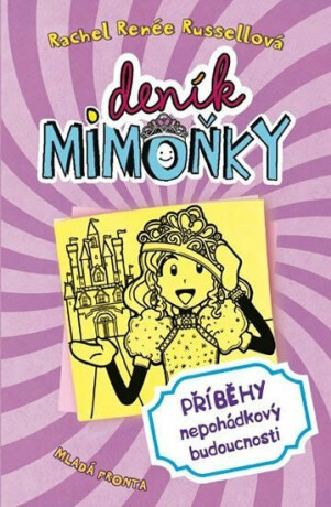 Deník mimoňky 8 - Příběhy nepohádkový budoucnosti - Rachel Renée Russellová