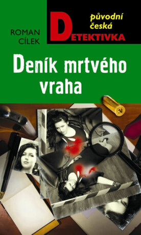 Deník mrtvého vraha - Roman Cílek
