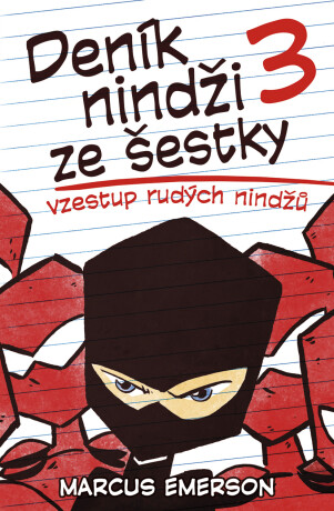 Deník nindži ze šestky: Vzestup rudých nindžů - Marcus Emerson,Noah Child