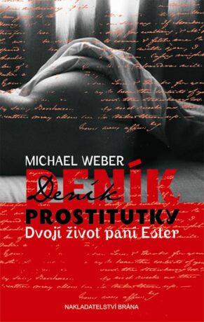 Deník prostitutky - Dvojí život paní Ester - Michael Weber