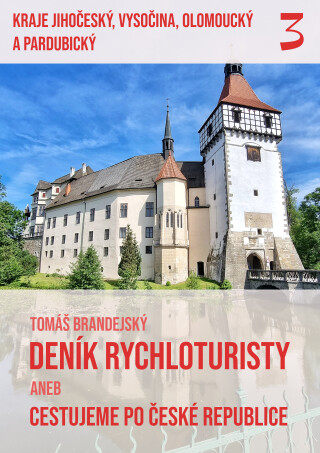 Deník rychloturisty aneb Cestujeme po České republice - Tomáš Brandejský