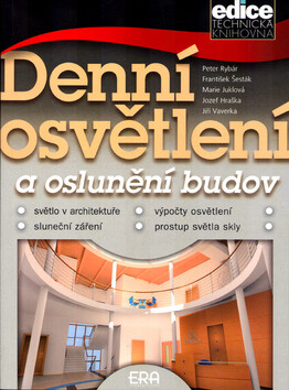 Denní osvětlení a oslunění budov - František Šesták,Jiří Vaverka,Peter Rybár,Jozef Hraška,Marie Juklová