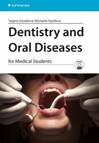 Dentistry and Oral Diseases for Medical Students - Tatjana Dostálová