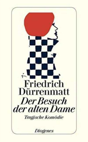 Der Besuch Der Alten Dame - F. Durrenmatt