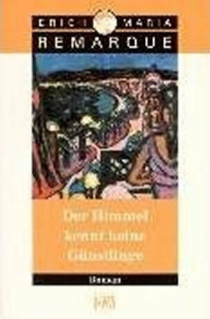 Der Himmel Kennt Keine Gunstlinge - Erich Maria Remarque