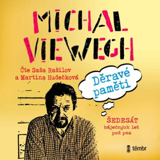 Děravé paměti - Šedesát báječných let pod psa - Michal Viewegh