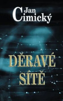 Děravé sítě - Jan Cimický