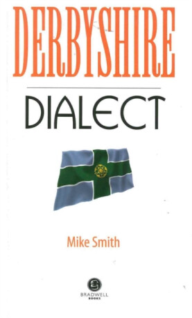 Derbyshire Dialect - Mike Smith