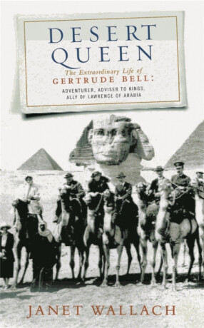 Desert Queen - Janet Wallach