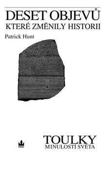 Deset objevů, které změnily historii - Patrick Hunt