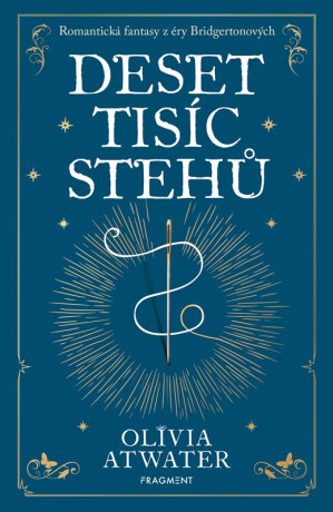 Deset tisíc stehů - Olivia Atwater