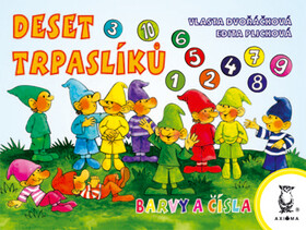 Deset trpaslíků - Edita Plicková,Vlasta Dvořáčková