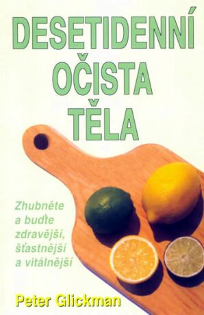 Desetidenní očista těla - Glickman Peter